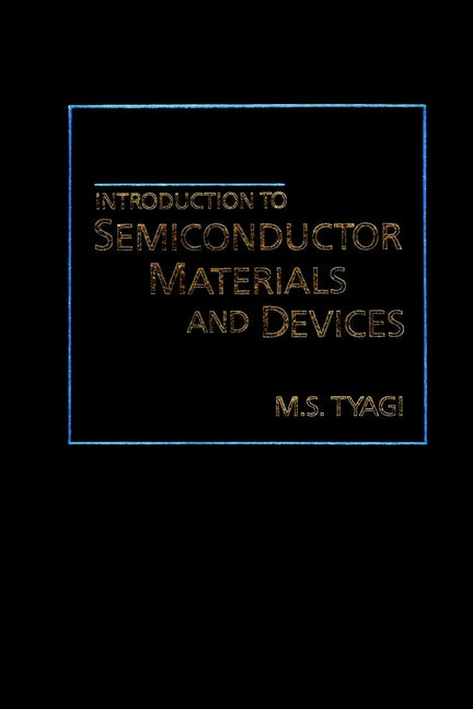 Introduction to Semiconductor Materials and Devices (Paperback / softback) 9780471605607