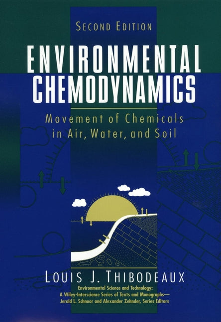Environmental Chemodynamics; Movement of Chemicals in Air, Water, and Soil (Hardback) 9780471612957