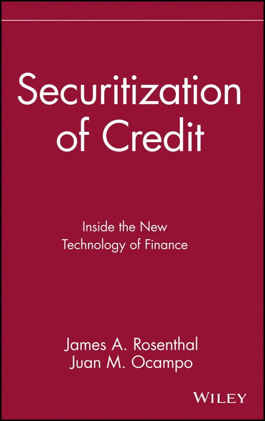 Securitization of Credit; Inside the New Technology of Finance (Hardback) 9780471613688