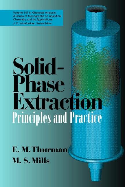 Solid-Phase Extraction; Principles and Practice (Hardback) 9780471614227