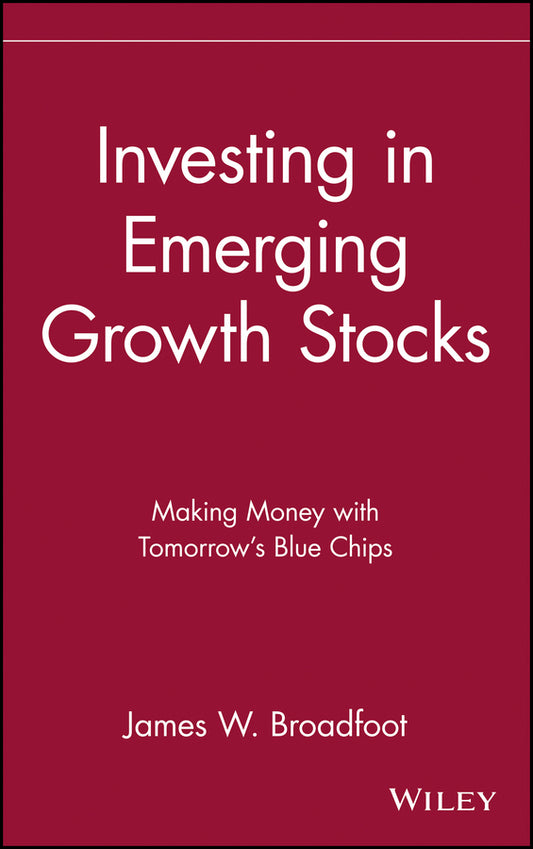 Investing in Emerging Growth Stocks; Making Money with Tomorrow's Blue Chips (Hardback) 9780471618447