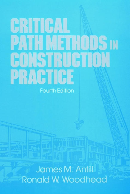 Critical Path Methods in Construction Practice (Hardback) 9780471620570
