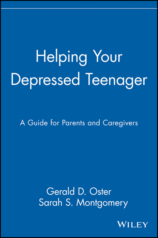 Helping Your Depressed Teenager; A Guide for Parents and Caregivers (Paperback / softback) 9780471621843