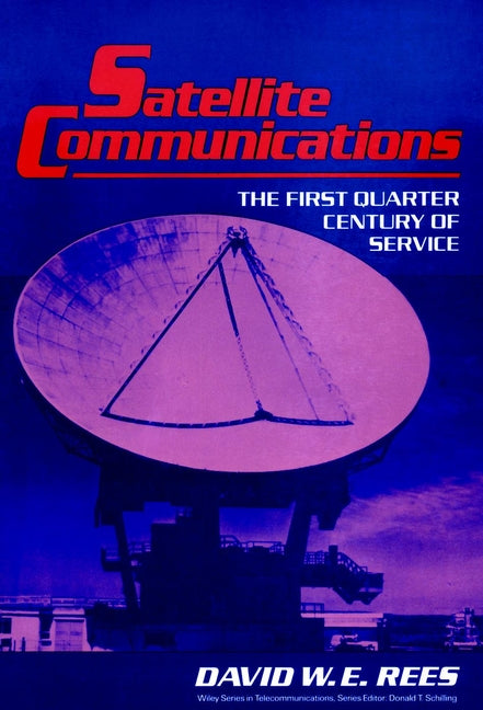 Satellite Communications; The First Quarter Century of Service (Hardback) 9780471622437