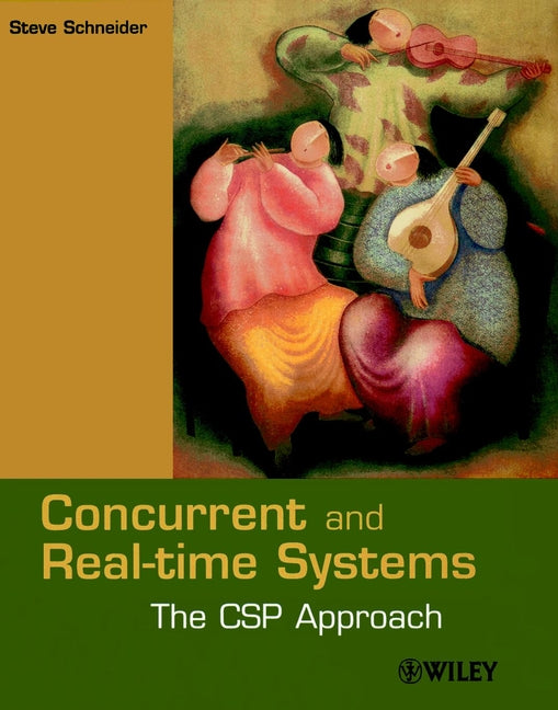 Concurrent and Real-time Systems; The CSP Approach (Paperback / softback) 9780471623731