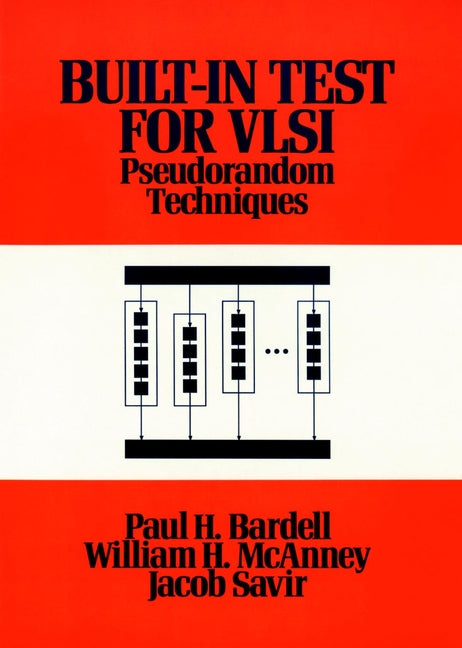 Built In Test for VLSI; Pseudorandom Techniques (Hardback) 9780471624639