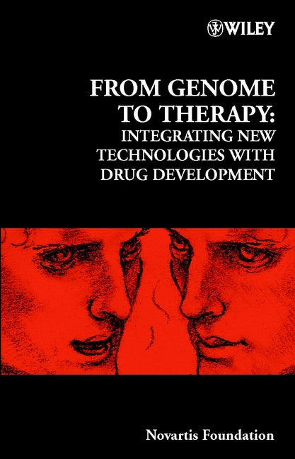 From Genome to Therapy; Integrating New Technologies with Drug Development (Hardback) 9780471627449