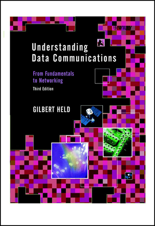 Understanding Data Communications; From Fundamentals to Networking (Hardback) 9780471627456