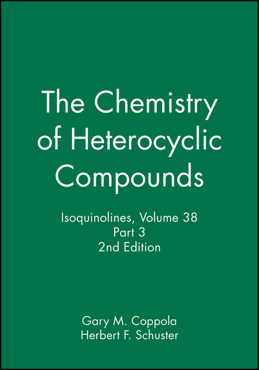 Isoquinolines, Volume 38, Part 3 (Hardback) 9780471628552