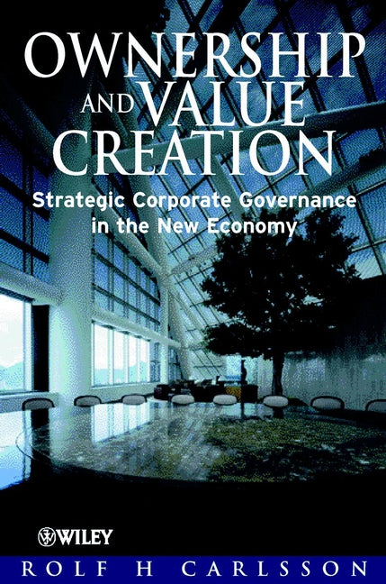 Ownership and Value Creation; Strategic Corporate Governance in the New Economy (Hardback) 9780471632191