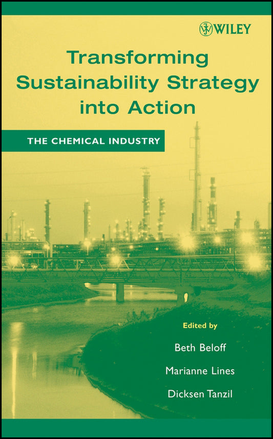Transforming Sustainability Strategy into Action; The Chemical Industry (Hardback) 9780471644453