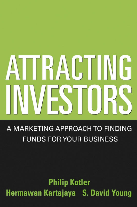 Attracting Investors; A Marketing Approach to Finding Funds for Your Business (Hardback) 9780471646563