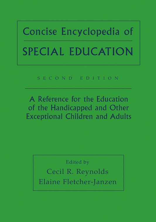 Concise Encyclopedia of Special Education; A Reference for the Education of the Handicapped and Other Exceptional Children and Adults (Paperback / softback) 9780471652519
