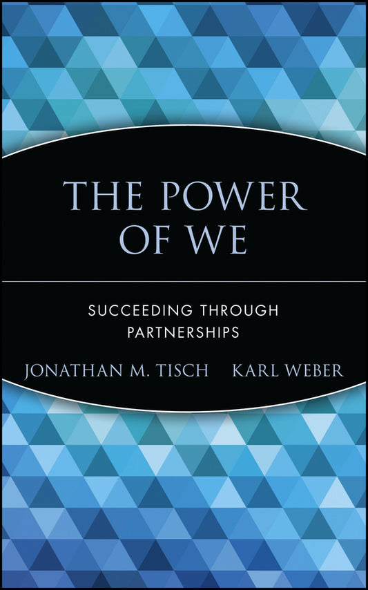 The Power of We; Succeeding Through Partnerships (Hardback) 9780471652823
