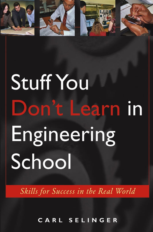 Stuff You Don't Learn in Engineering School; Skills for Success in the Real World (Paperback / softback) 9780471655763