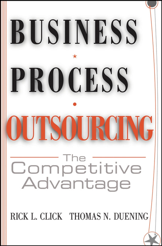 Business Process Outsourcing; The Competitive Advantage (Hardback) 9780471655770