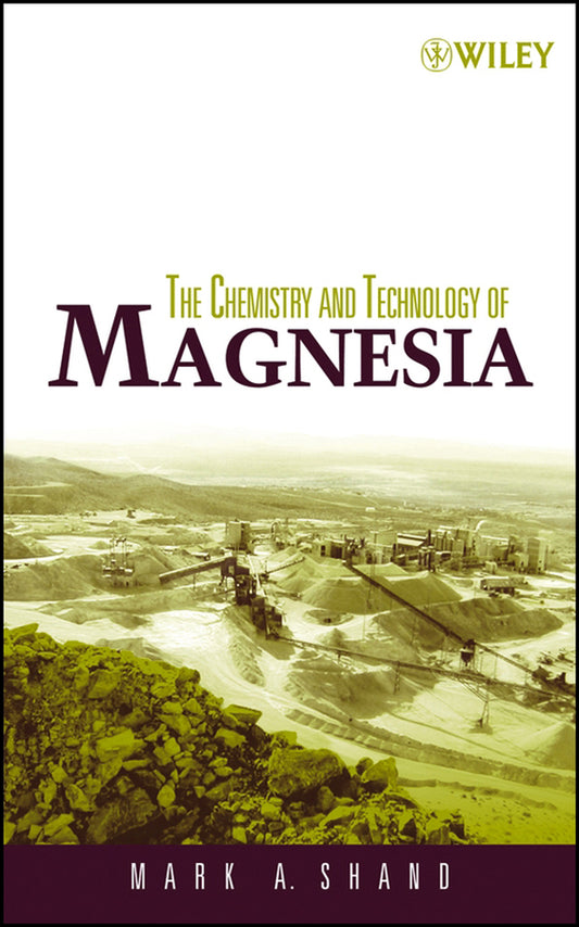 The Chemistry and Technology of Magnesia (Hardback) 9780471656036