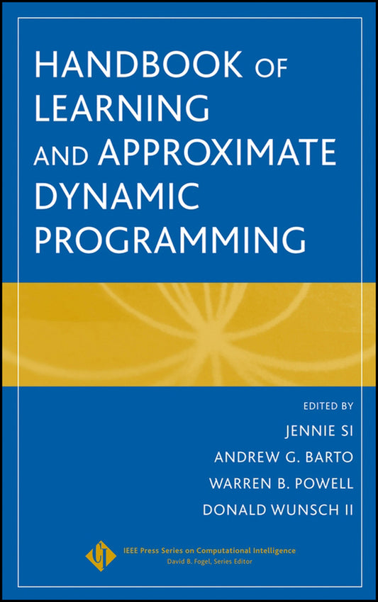 Handbook of Learning and Approximate Dynamic Programming (Hardback) 9780471660545