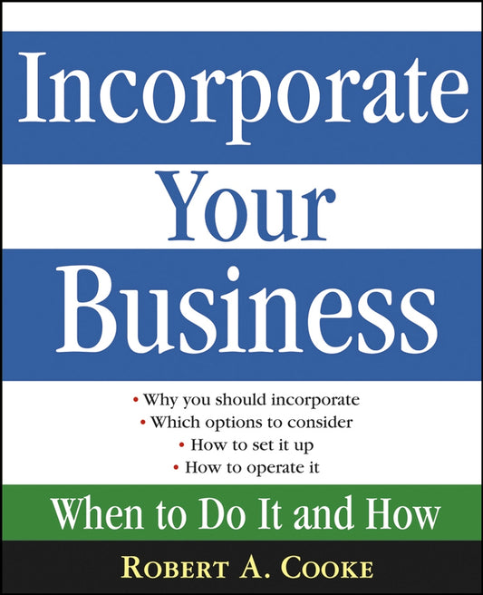 Incorporate Your Business; When To Do It And How (Paperback / softback) 9780471669524
