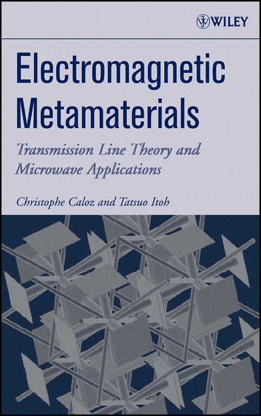 Electromagnetic Metamaterials; Transmission Line Theory and Microwave Applications (Hardback) 9780471669852