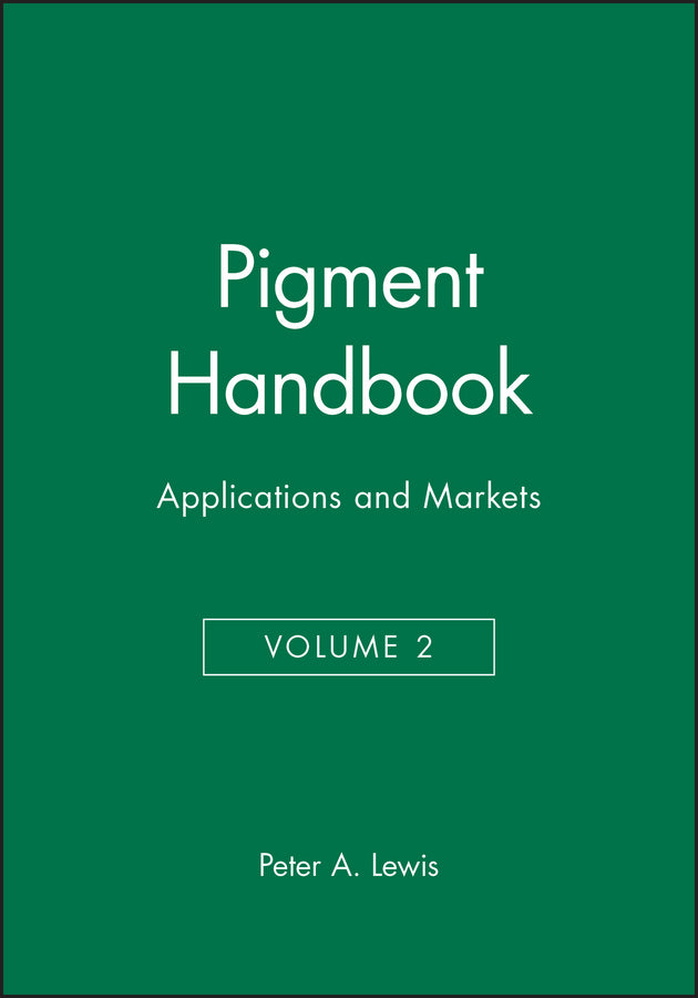 Pigment Handbook, Volume 2; Applications and Markets (Hardback) 9780471671244