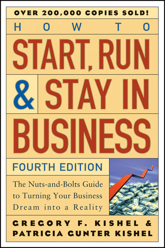 How to Start, Run, and Stay in Business; The Nuts-and-Bolts Guide to Turning Your Business Dream Into a Reality (Paperback / softback) 9780471671848
