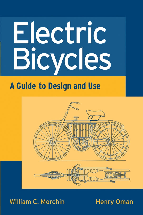 Electric Bicycles; A Guide to Design and Use (Paperback / softback) 9780471674191