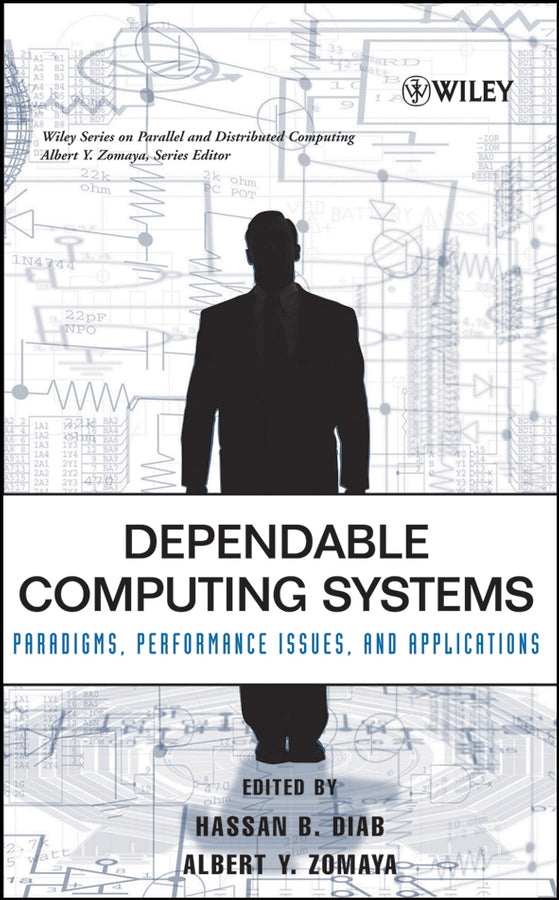 Dependable Computing Systems; Paradigms, Performance Issues, and Applications (Hardback) 9780471674221