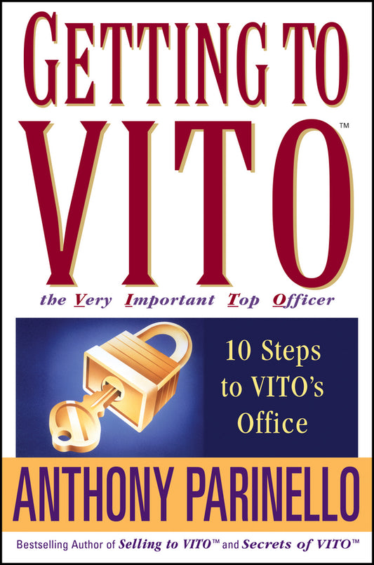 Getting to VITO (The Very Important Top Officer); 10 Steps to VITO's Office (Paperback / softback) 9780471675198