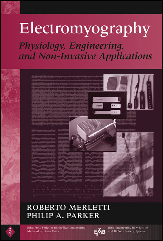 Electromyography; Physiology, Engineering, and Non-Invasive Applications (Hardback) 9780471675808