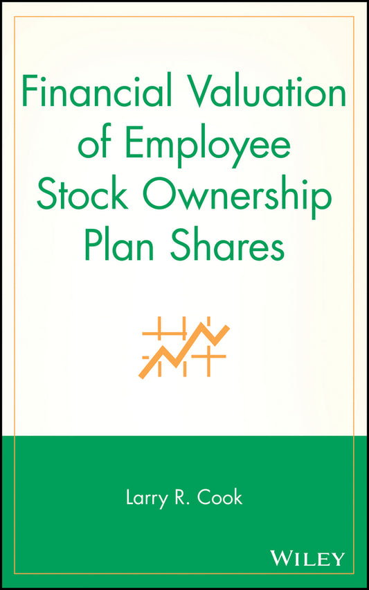 Financial Valuation of Employee Stock Ownership Plan Shares (Hardback) 9780471678472
