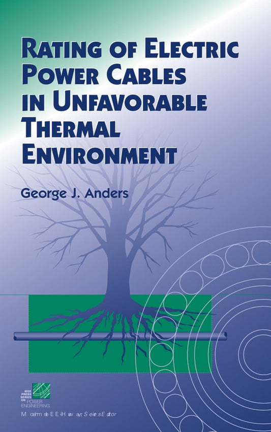 Rating of Electric Power Cables in Unfavorable Thermal Environment (Hardback) 9780471679097
