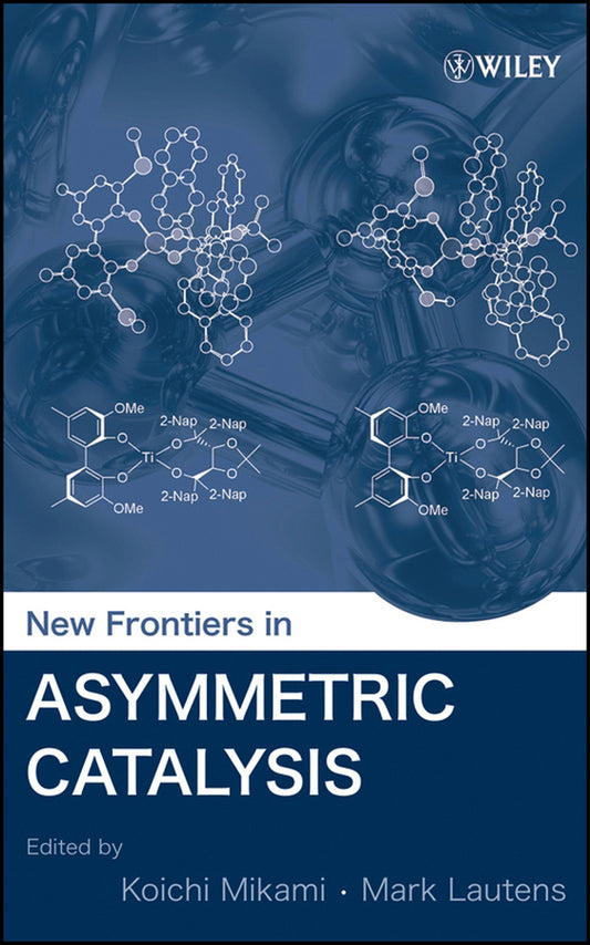 New Frontiers in Asymmetric Catalysis (Hardback) 9780471680260