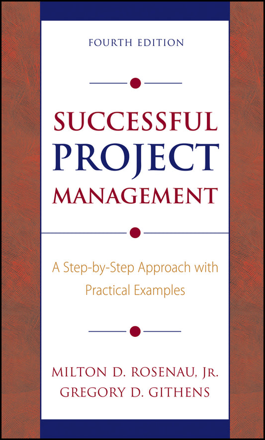 Successful Project Management; A Step-by-Step Approach with Practical Examples (Hardback) 9780471680321