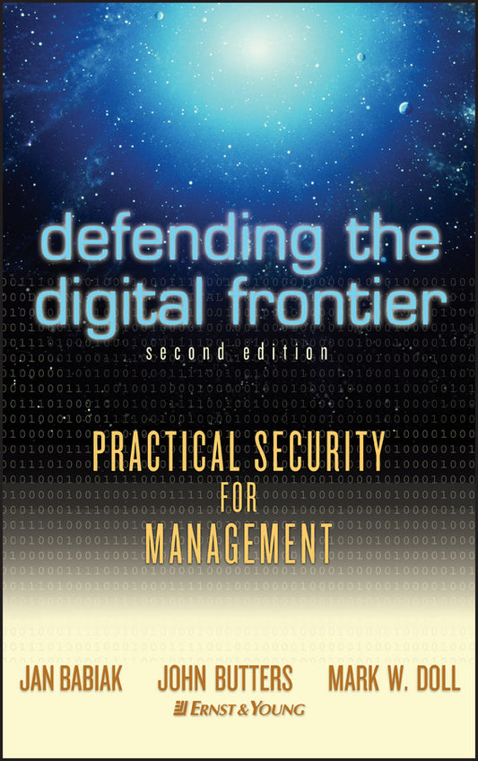 Defending the Digital Frontier; Practical Security for Management (Hardback) 9780471680871