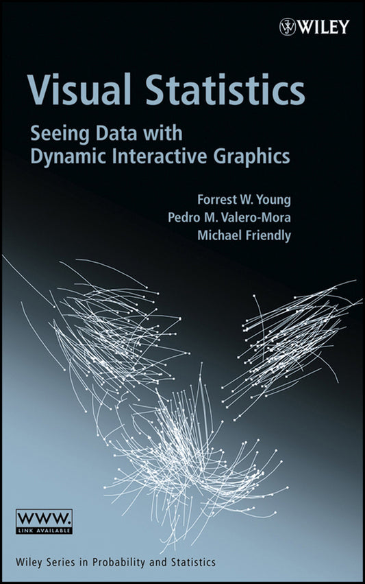 Visual Statistics; Seeing Data with Dynamic Interactive Graphics (Hardback) 9780471681601