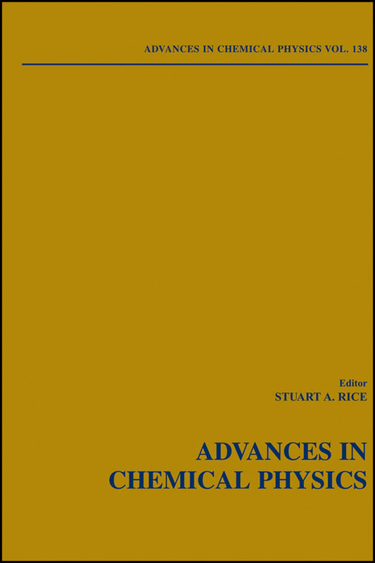 Advances in Chemical Physics, Volume 138 (Hardback) 9780471682349
