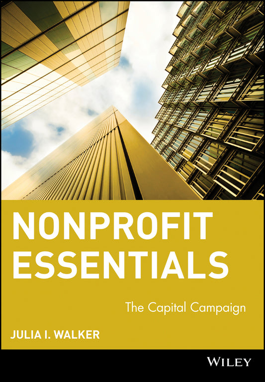 Nonprofit Essentials; The Capital Campaign (Paperback / softback) 9780471684299