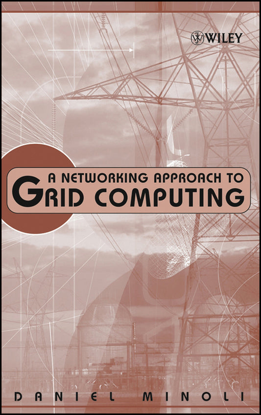 A Networking Approach to Grid Computing (Hardback) 9780471687566