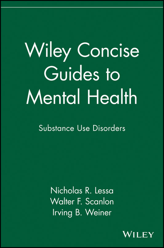 Wiley Concise Guides to Mental Health; Substance Use Disorders (Paperback / softback) 9780471689911