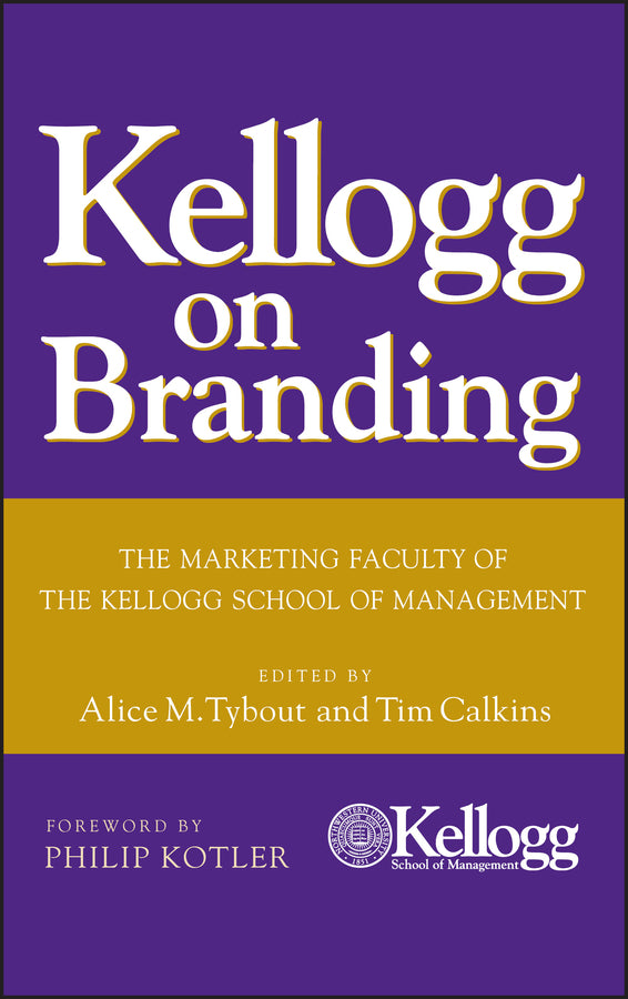 Kellogg on Branding; The Marketing Faculty of The Kellogg School of Management (Hardback) 9780471690160