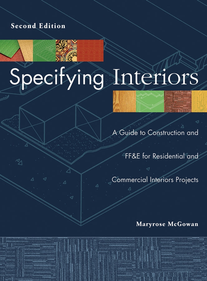 Specifying Interiors; A Guide to Construction and FF&E for Residential and Commercial Interiors Projects (Hardback) 9780471692614