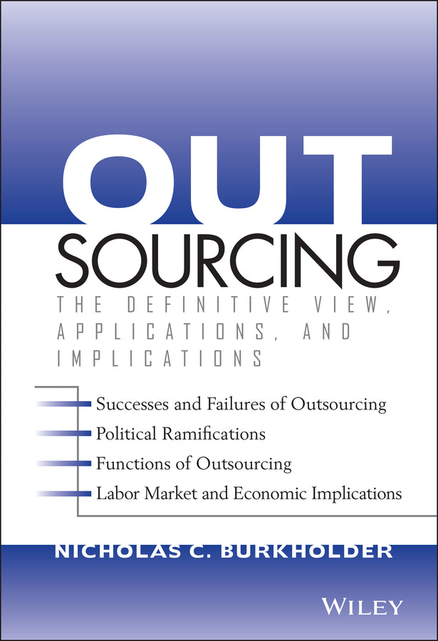 Outsourcing; The Definitive View, Applications, and Implications (Hardback) 9780471694816