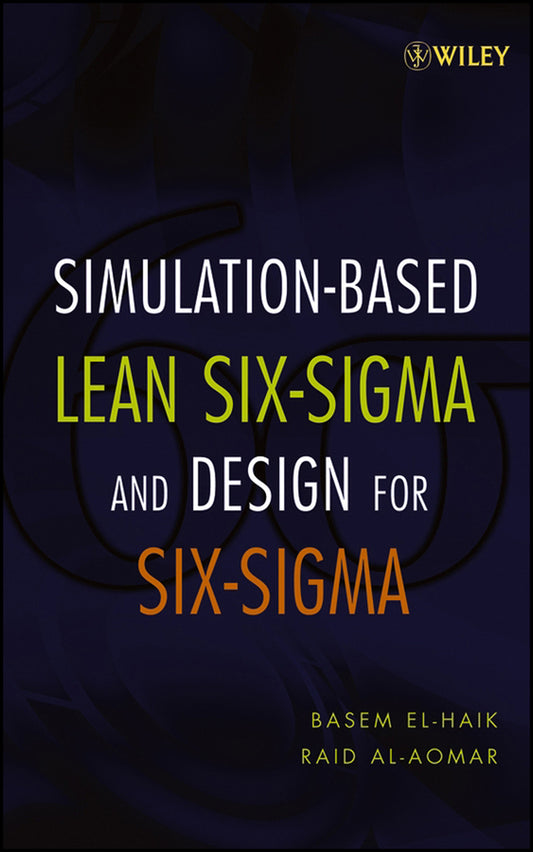 Simulation-based Lean Six-Sigma and Design for Six-Sigma (Hardback) 9780471694908