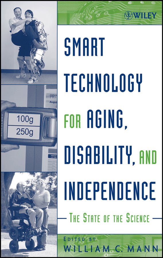 Smart Technology for Aging, Disability, and Independence; The State of the Science (Hardback) 9780471696940
