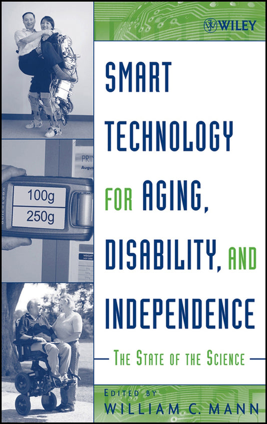 Smart Technology for Aging, Disability, and Independence; The State of the Science (Hardback) 9780471696940