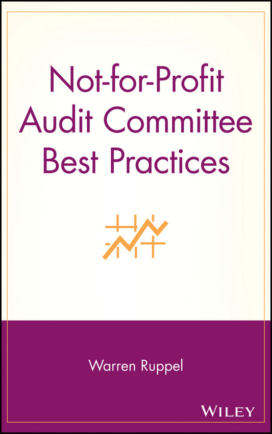 Not-for-Profit Audit Committee Best Practices (Hardback) 9780471697411