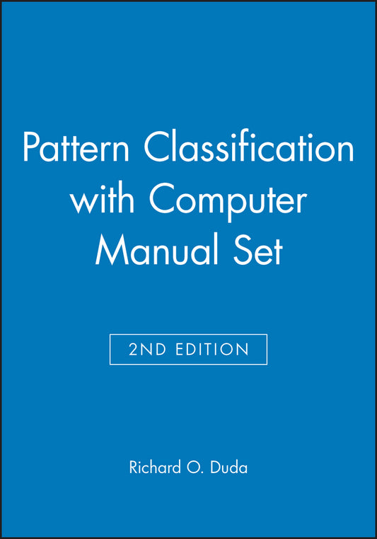 Pattern Classification 2nd Edition with Computer Manual 2nd Edition Set (Hardback) 9780471703501