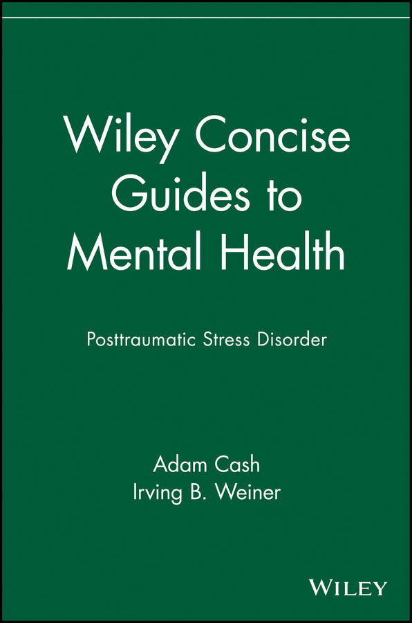 Wiley Concise Guides to Mental Health; Posttraumatic Stress Disorder (Paperback / softback) 9780471705130
