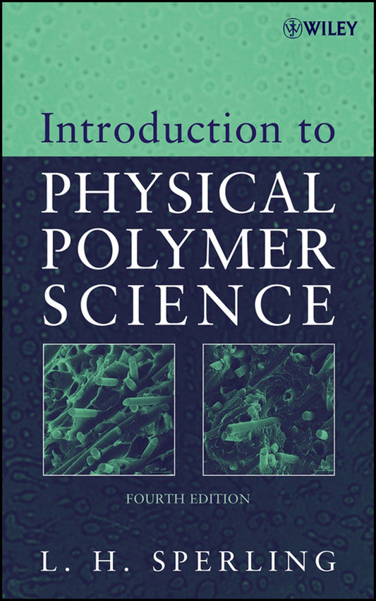 Introduction to Physical Polymer Science (Hardback) 9780471706069